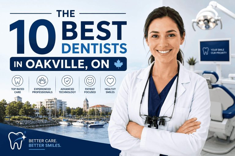 The 10 Best Dentists in Oakville, ON — Ranked by Patient Reviews